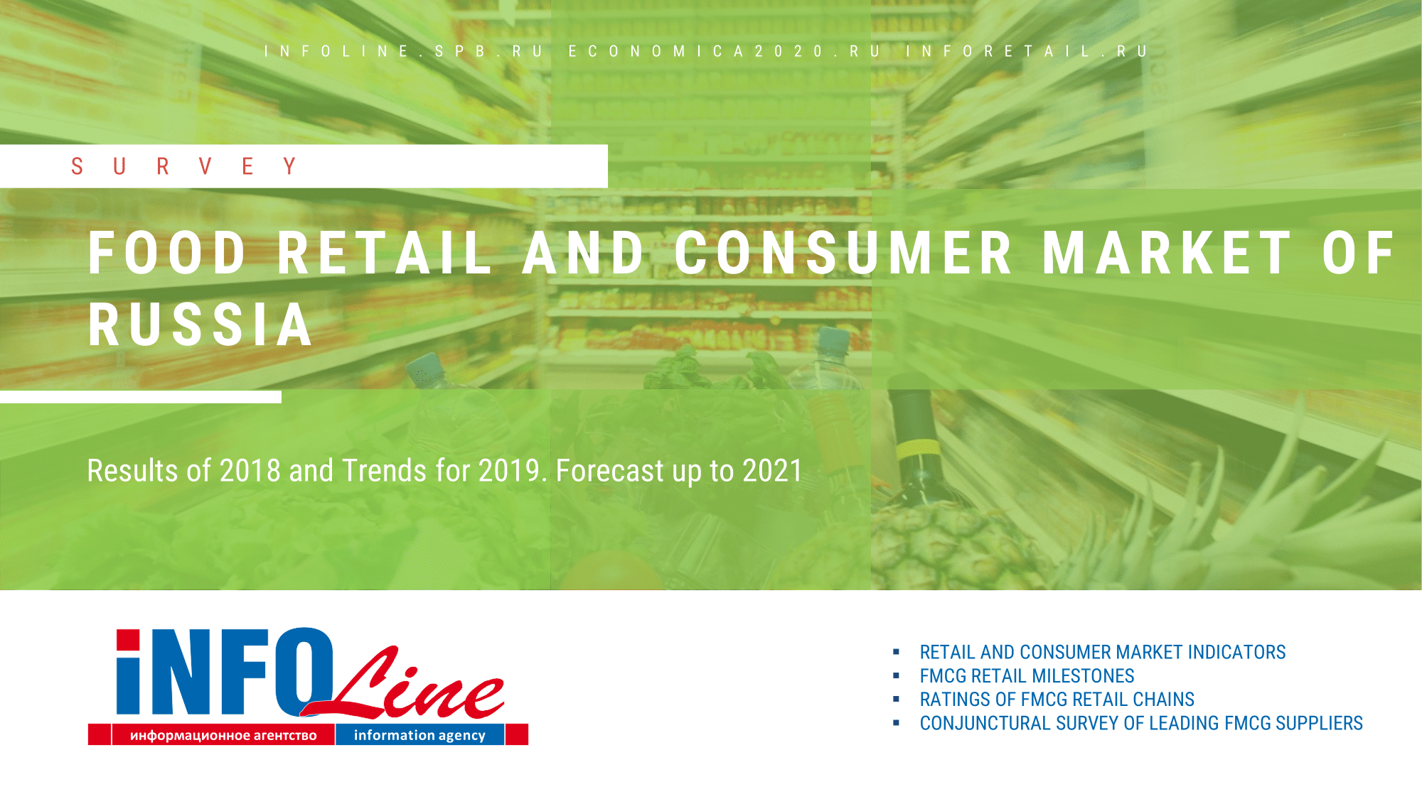 "Food Retail and Consumer market of Russia Review. Results of 2018 and trends of 2019. Development prospects till 2021"